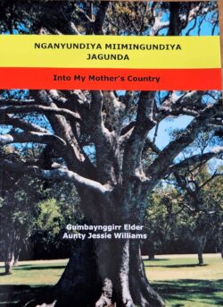 Into my Mothers Country by Aunty Jessie Williams